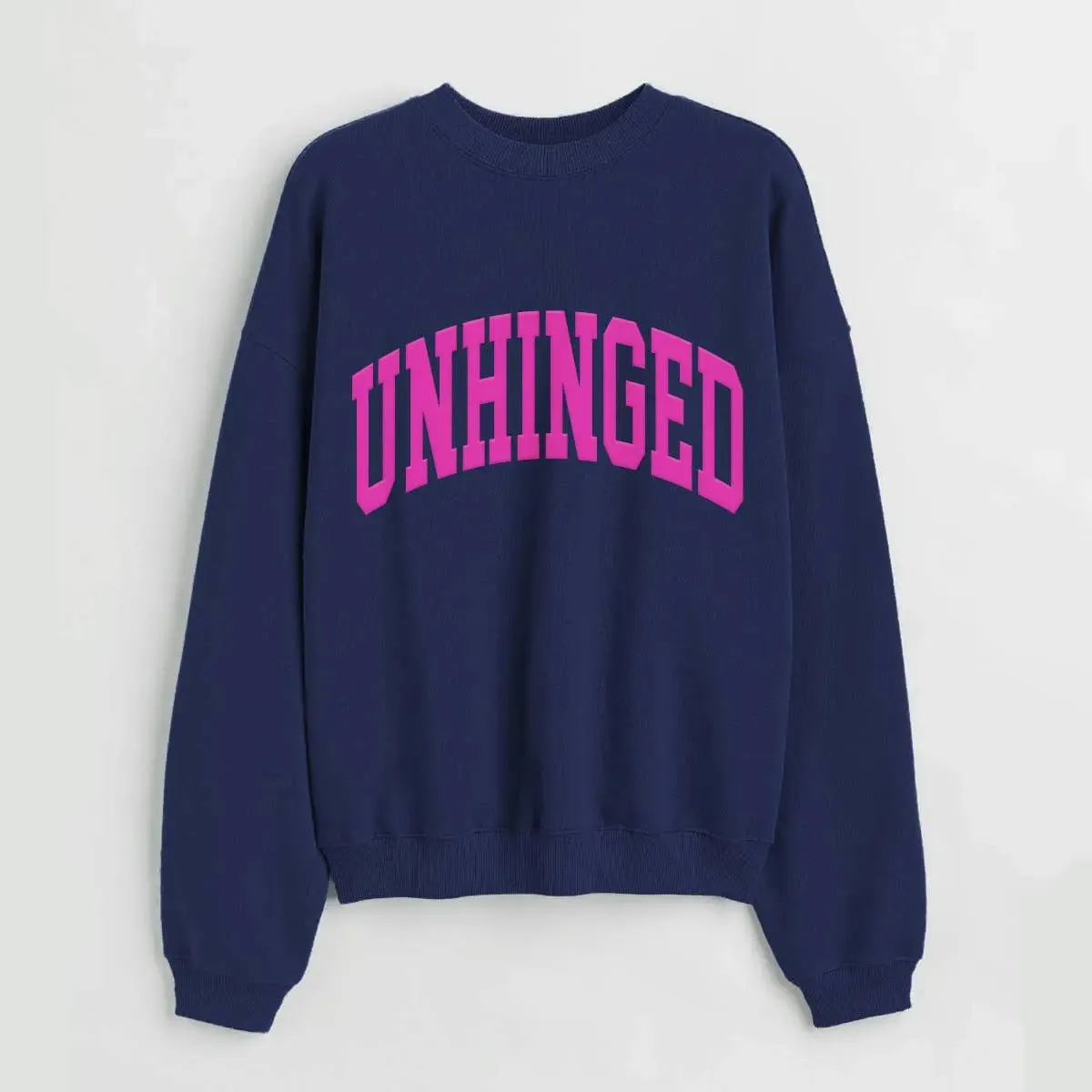 UNHINGED SWEATSHIRT